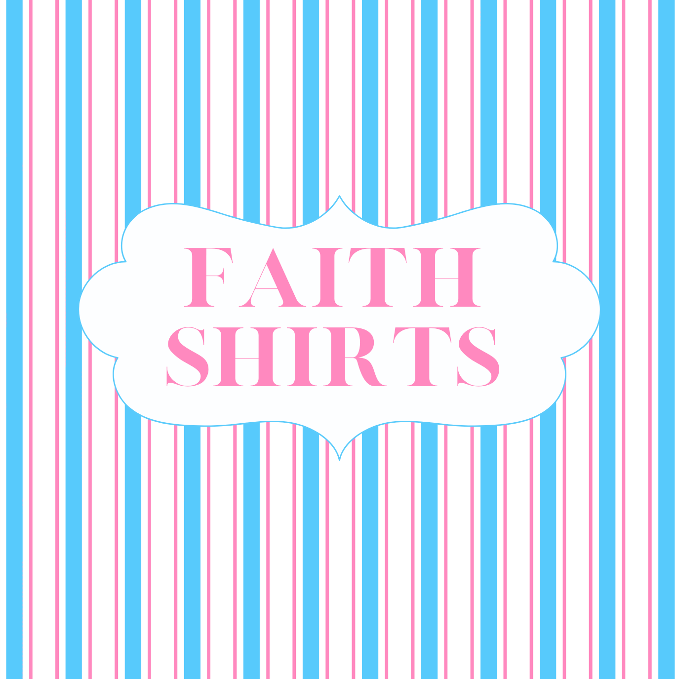 Faith Shirts