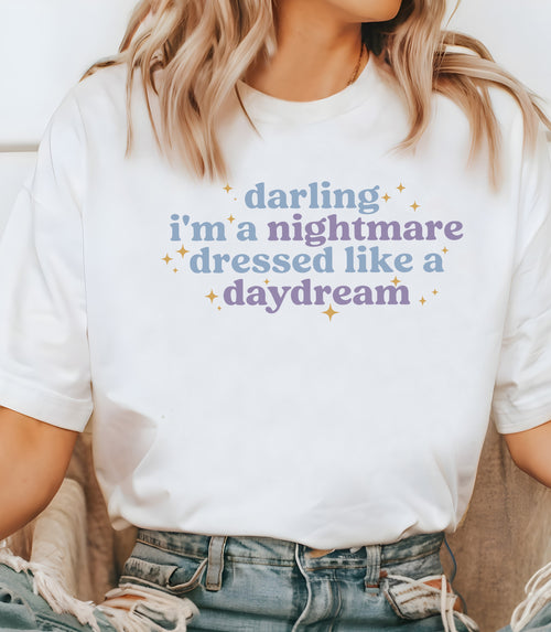 Load image 1 in gallery view. Darling I'm A Nightmare Dressed Like A Daydream