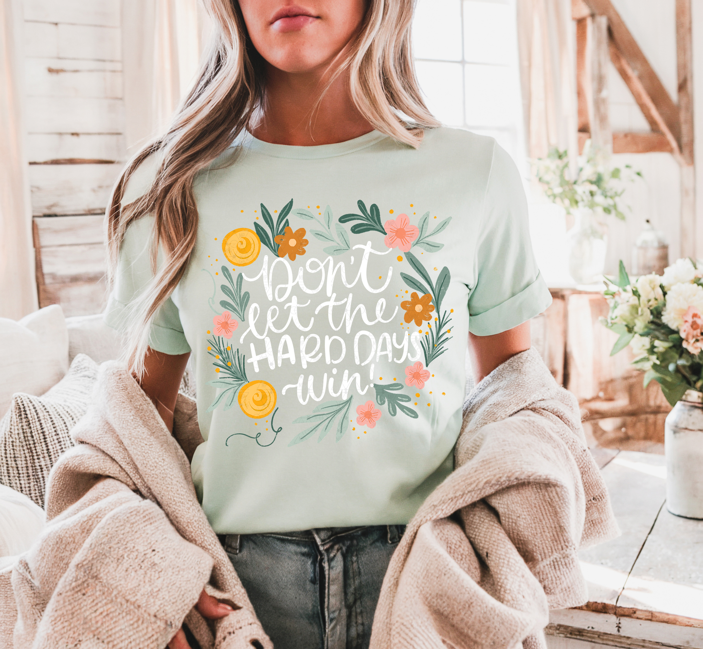 Don't Let The Hard Days Win