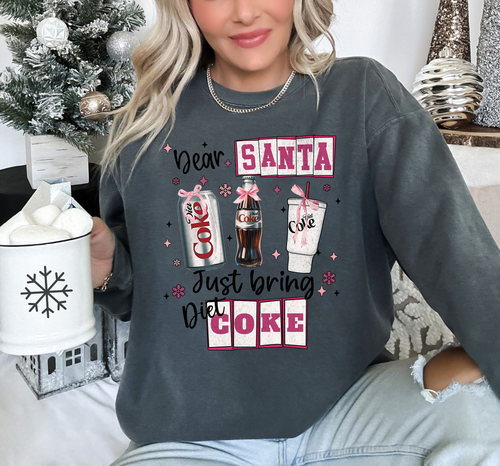 Load image 1 in gallery view. Dear Santa Just Bring Me A Diet Coke