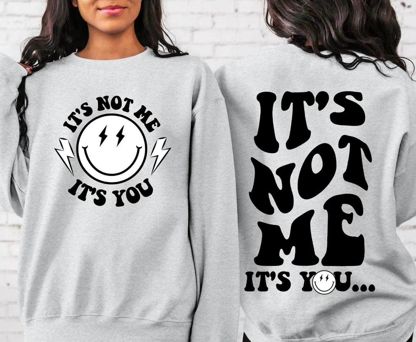 It's Not Me It's You