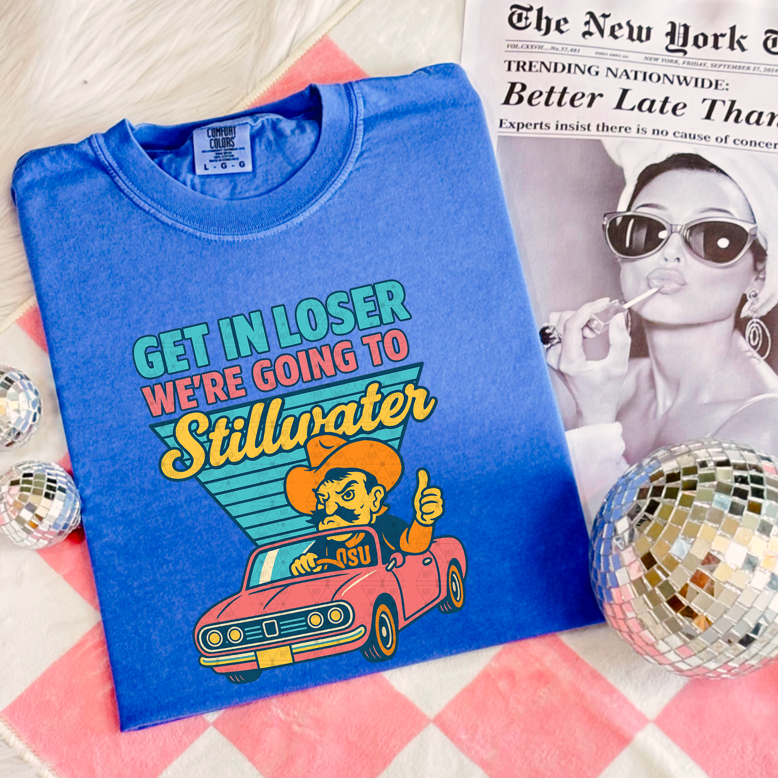 Get In Loser We're Going To Stillwater