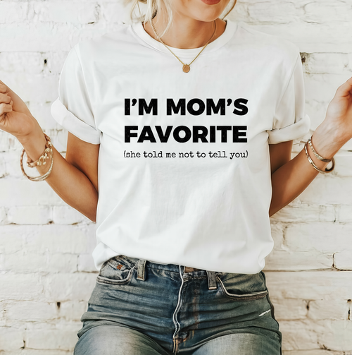 Load image 1 in gallery view. I'm Mom's Favorite (she told me not to tell you)