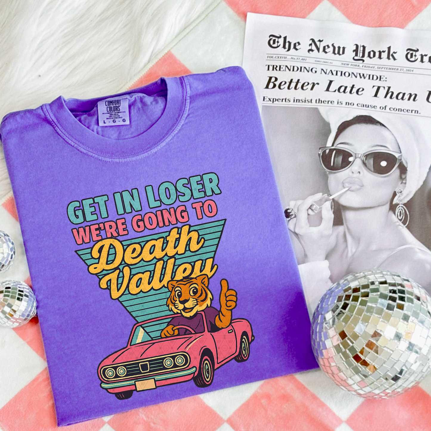 Get In Loser We're Going To Death Valley