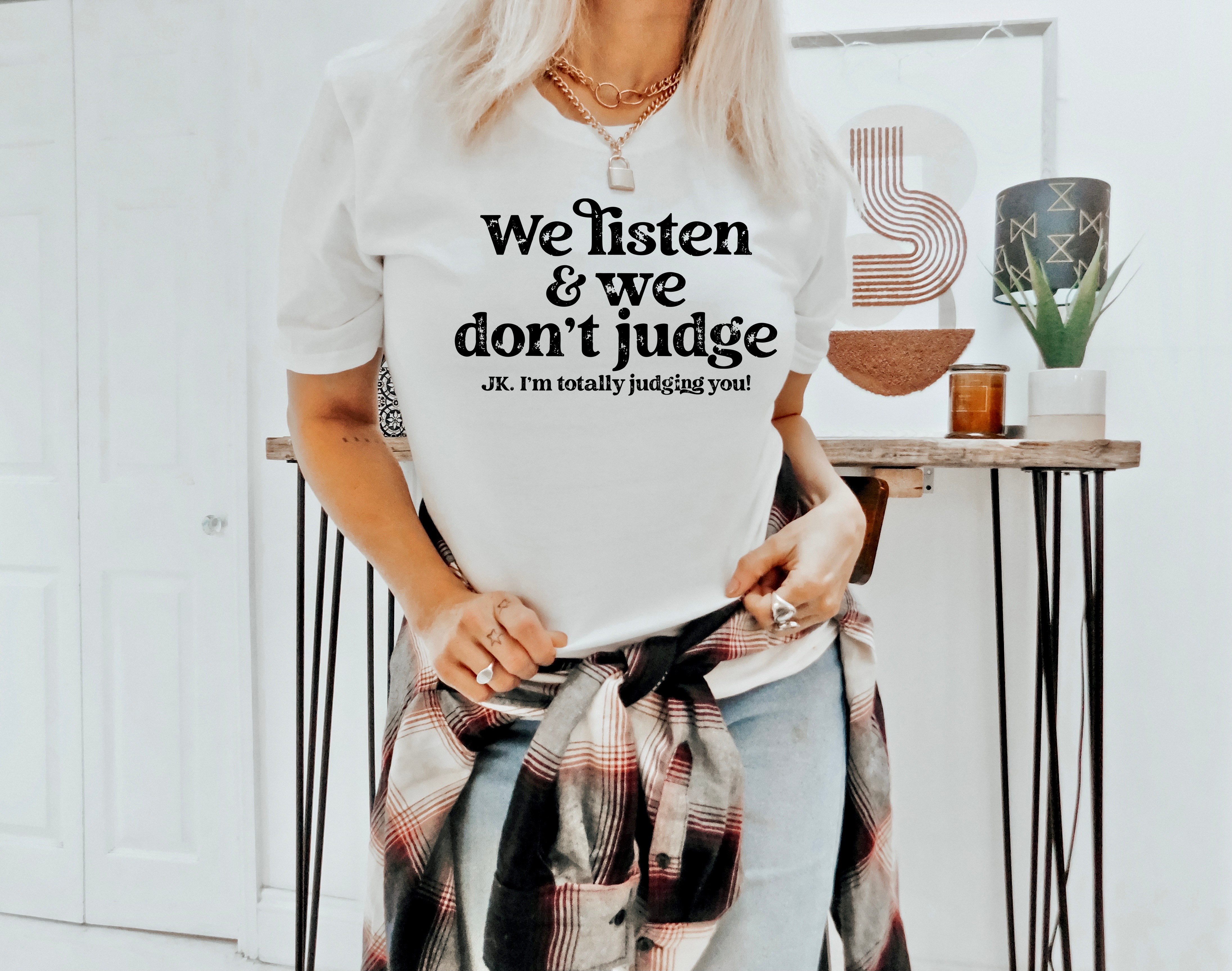 We Listen & Don't Judge
