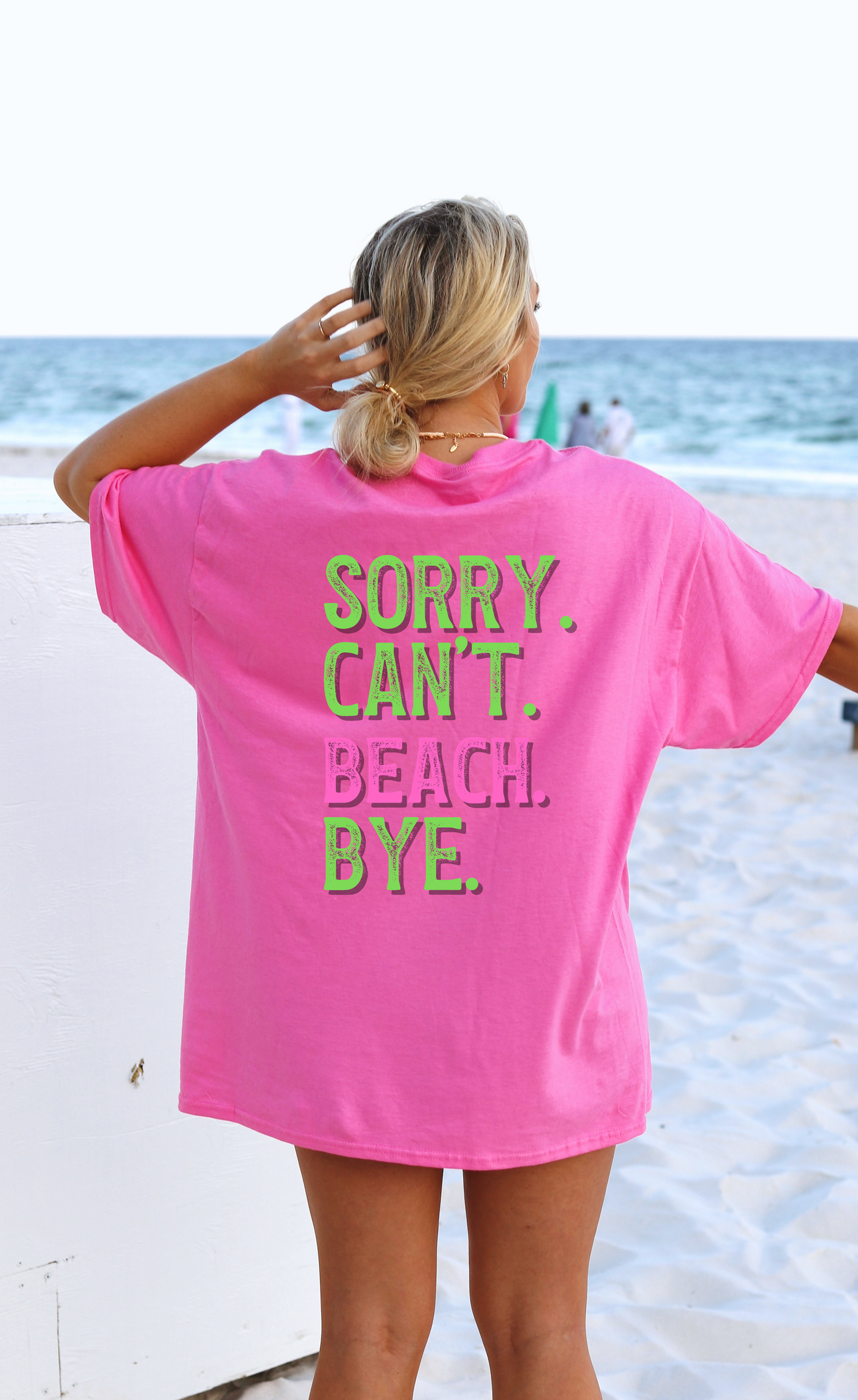 SORRY CAN'T BEACH BYE