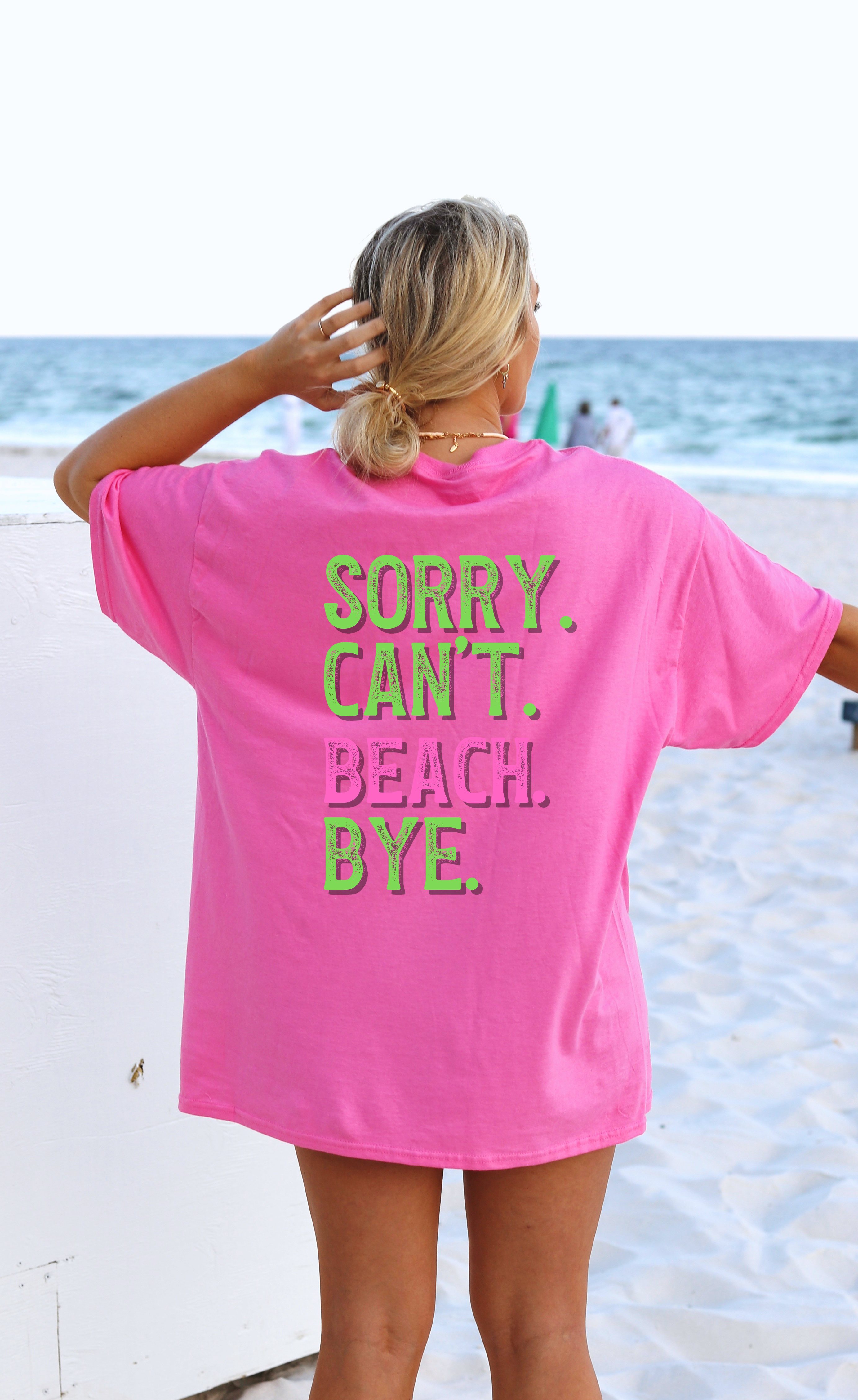 SORRY CAN'T BEACH BYE