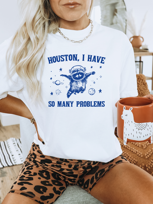 Load image 1 in gallery view. Houston I Have So Many Problems