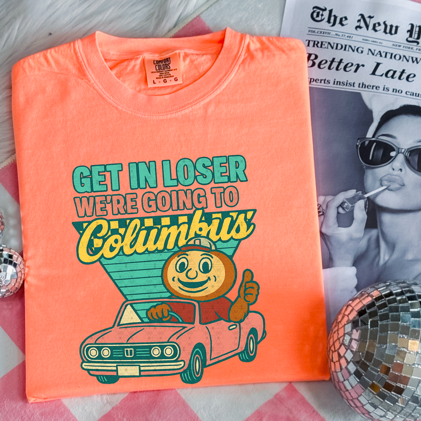 Get In Loser We're Going To Columbus