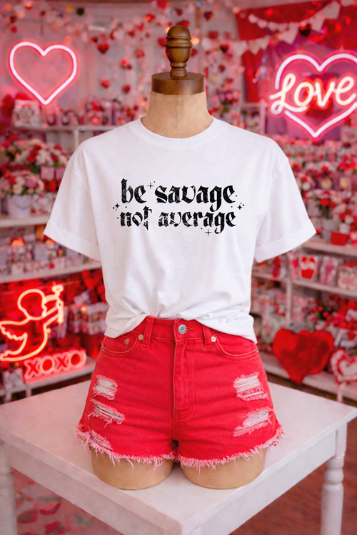 Load image 1 in gallery view. Be Savage Not Average