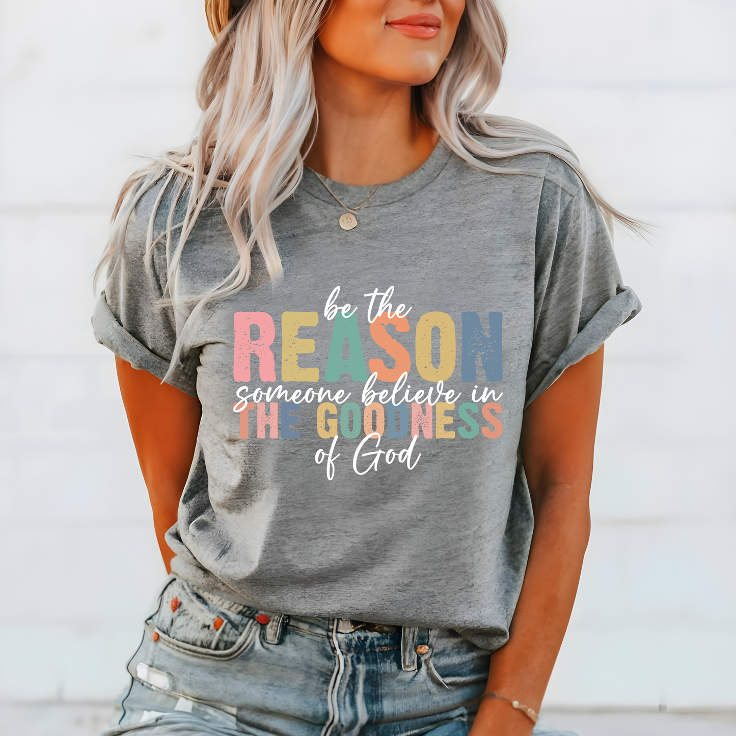 Be The Reason Someone Believes In God