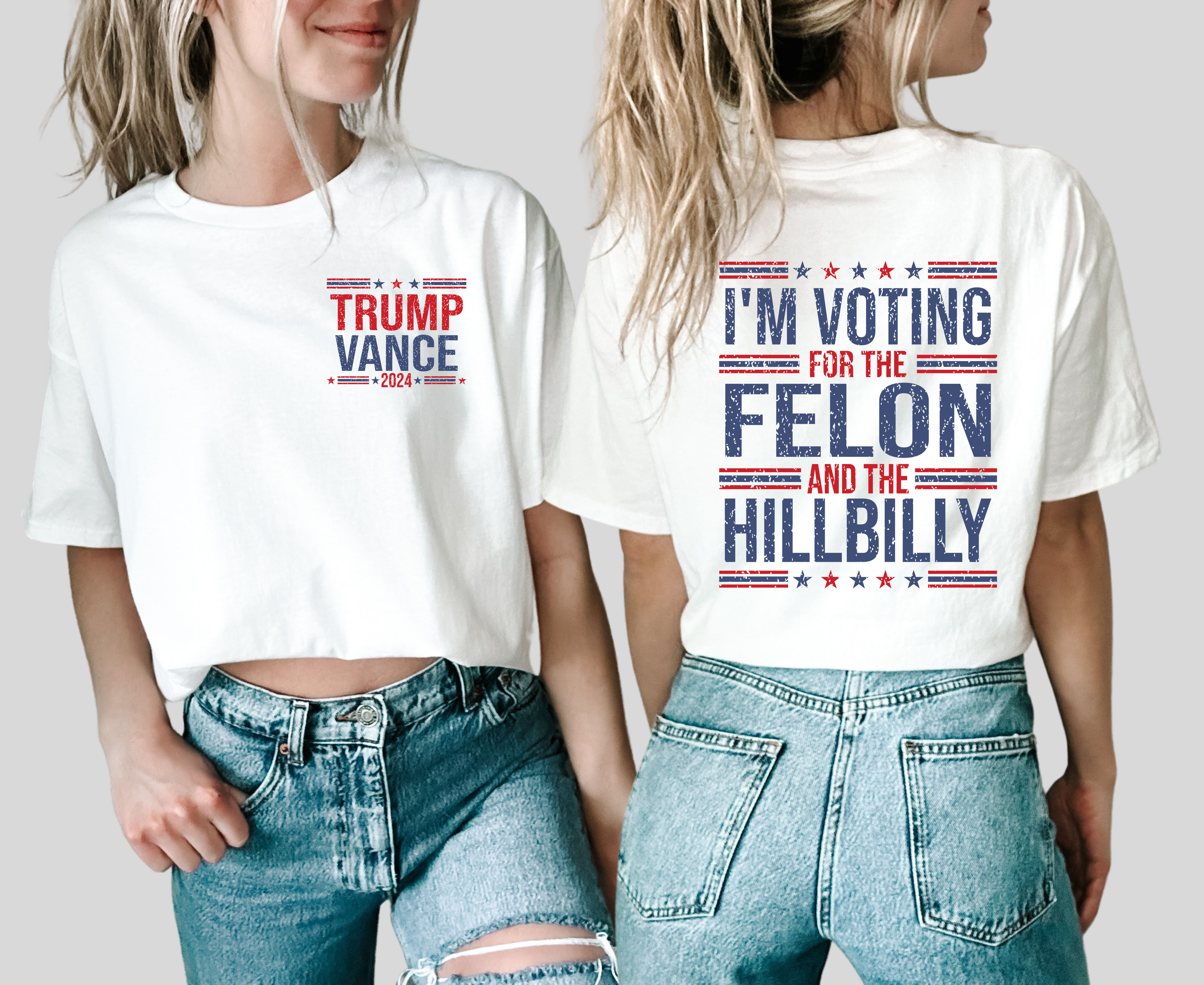 Distressed I'm Voting For The Felon and The Hillbilly