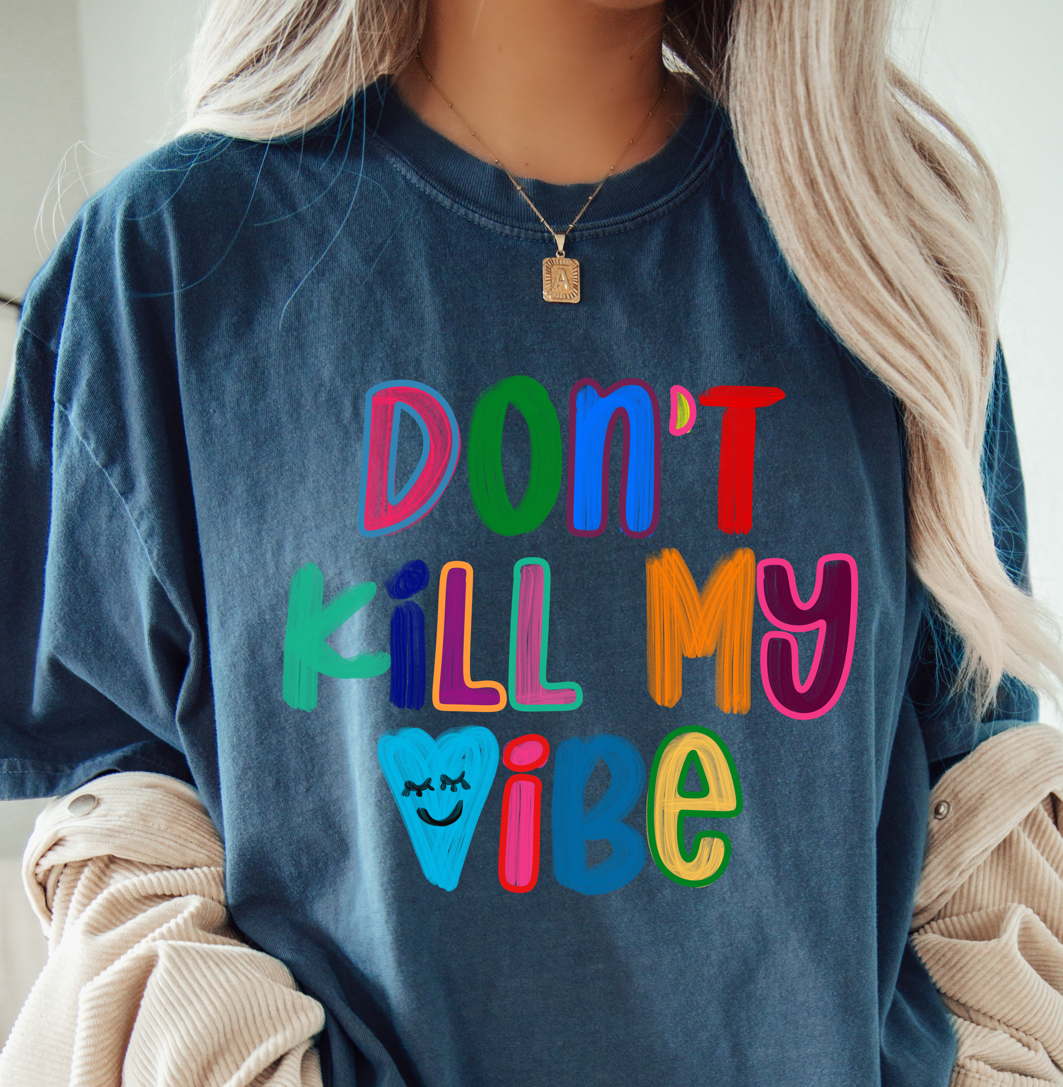 Don't Kill My Vibe