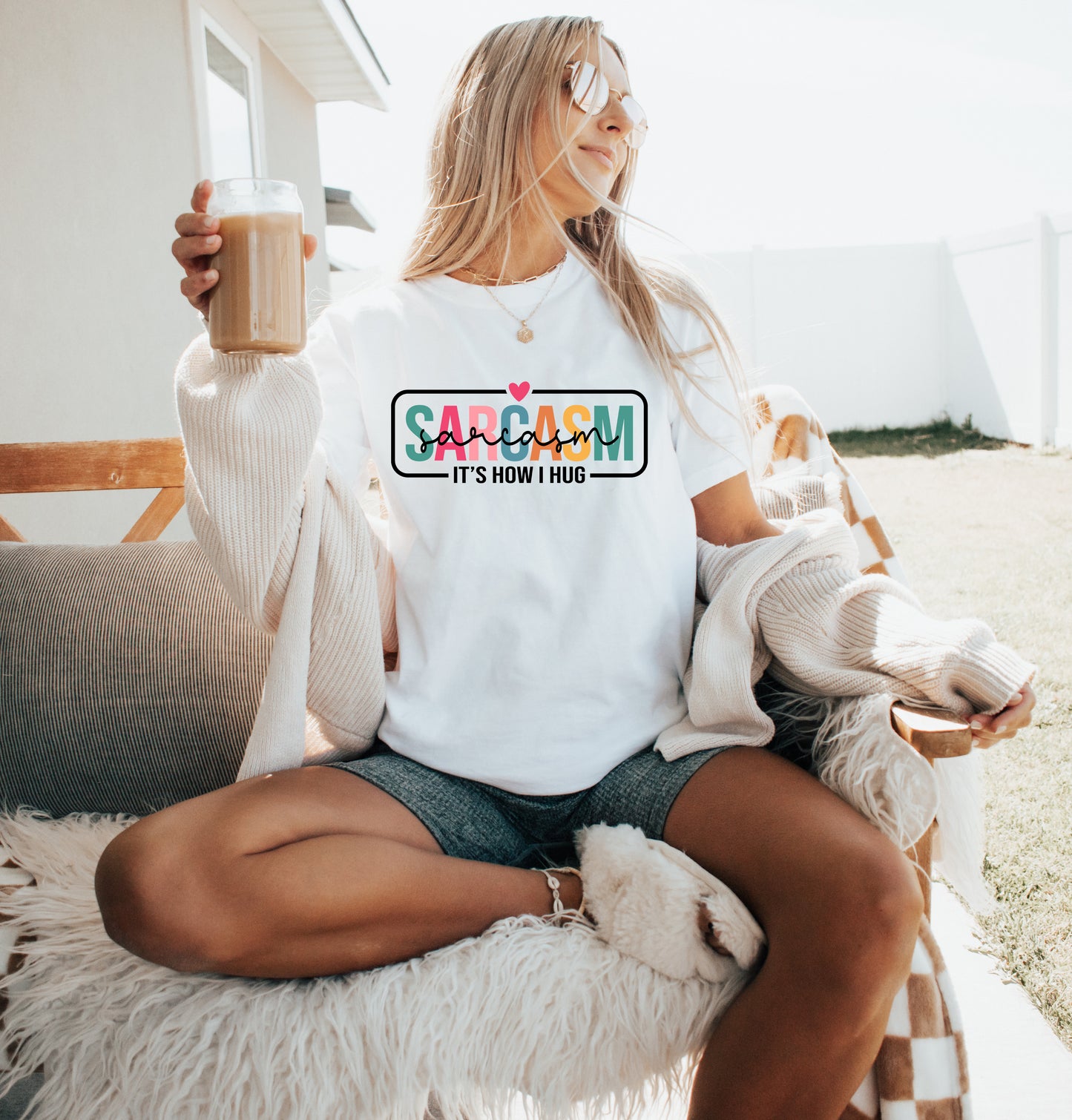 Sarcasm Is How I Hug