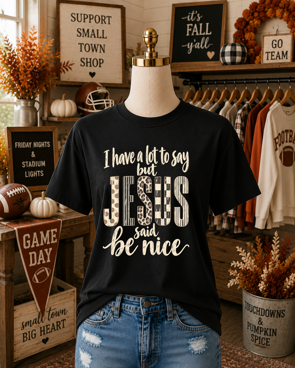 I Have A Lot To Say But Jesus Said Be Nice