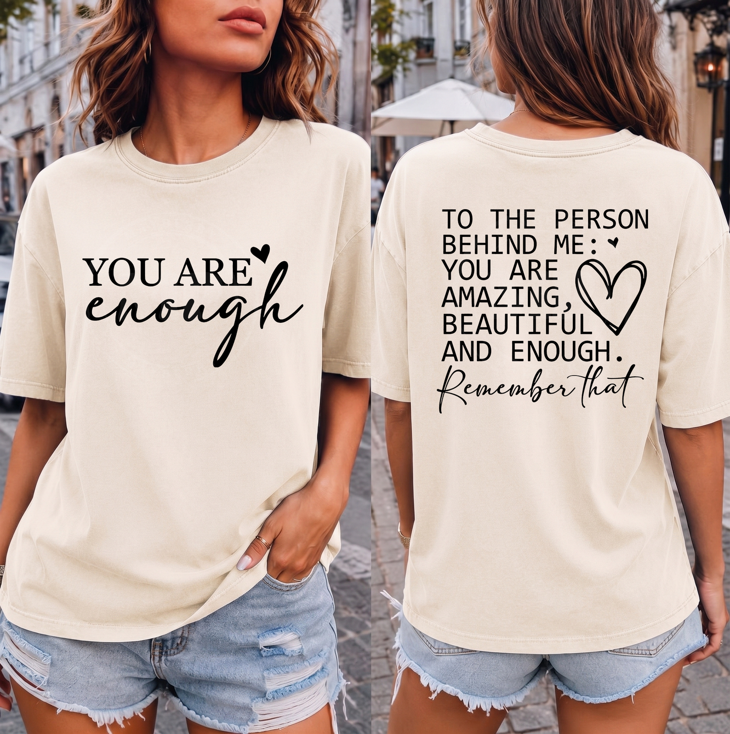 To The Person Behind Me You Are Enough