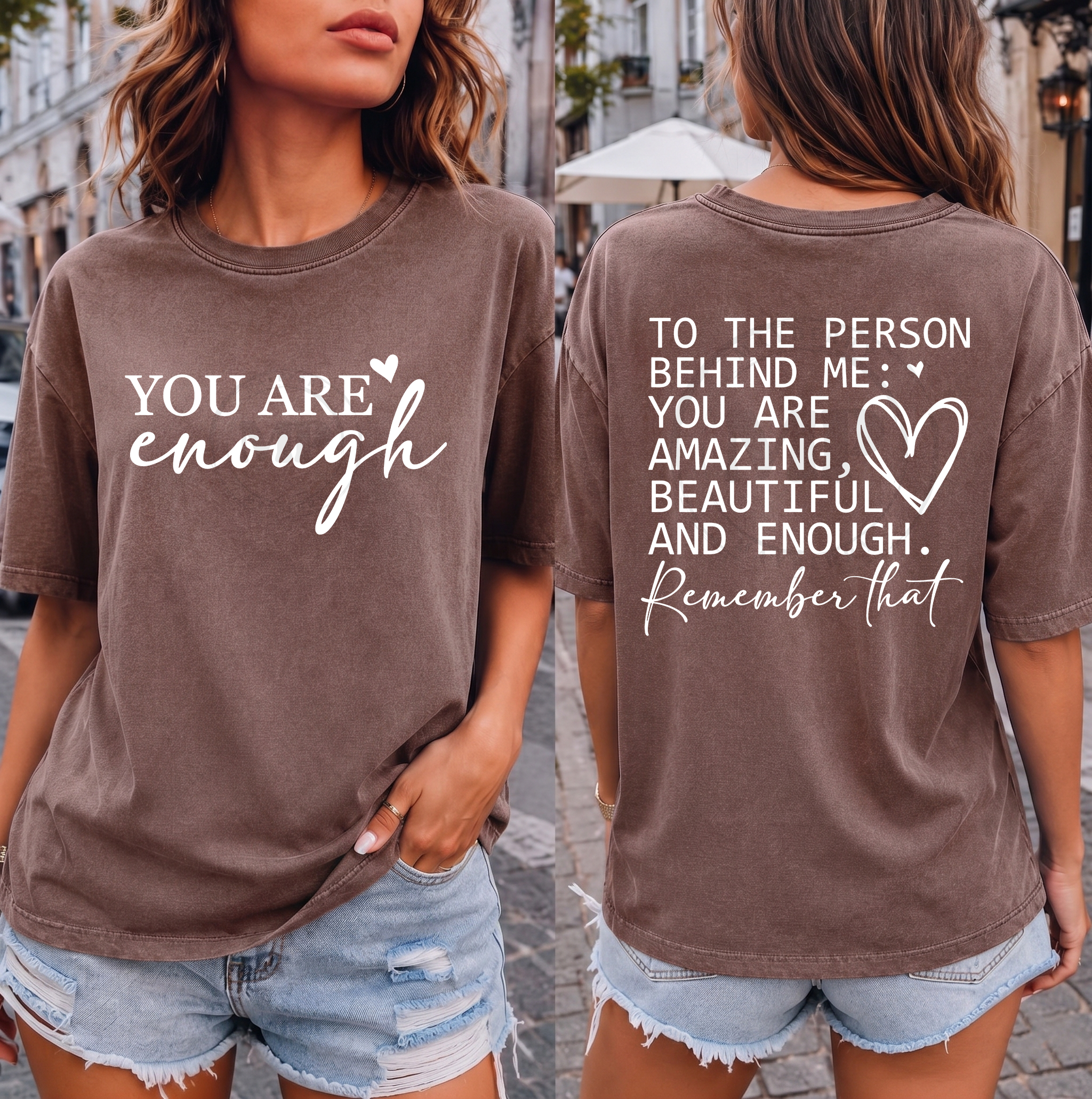 To The Person Behind Me You Are Enough