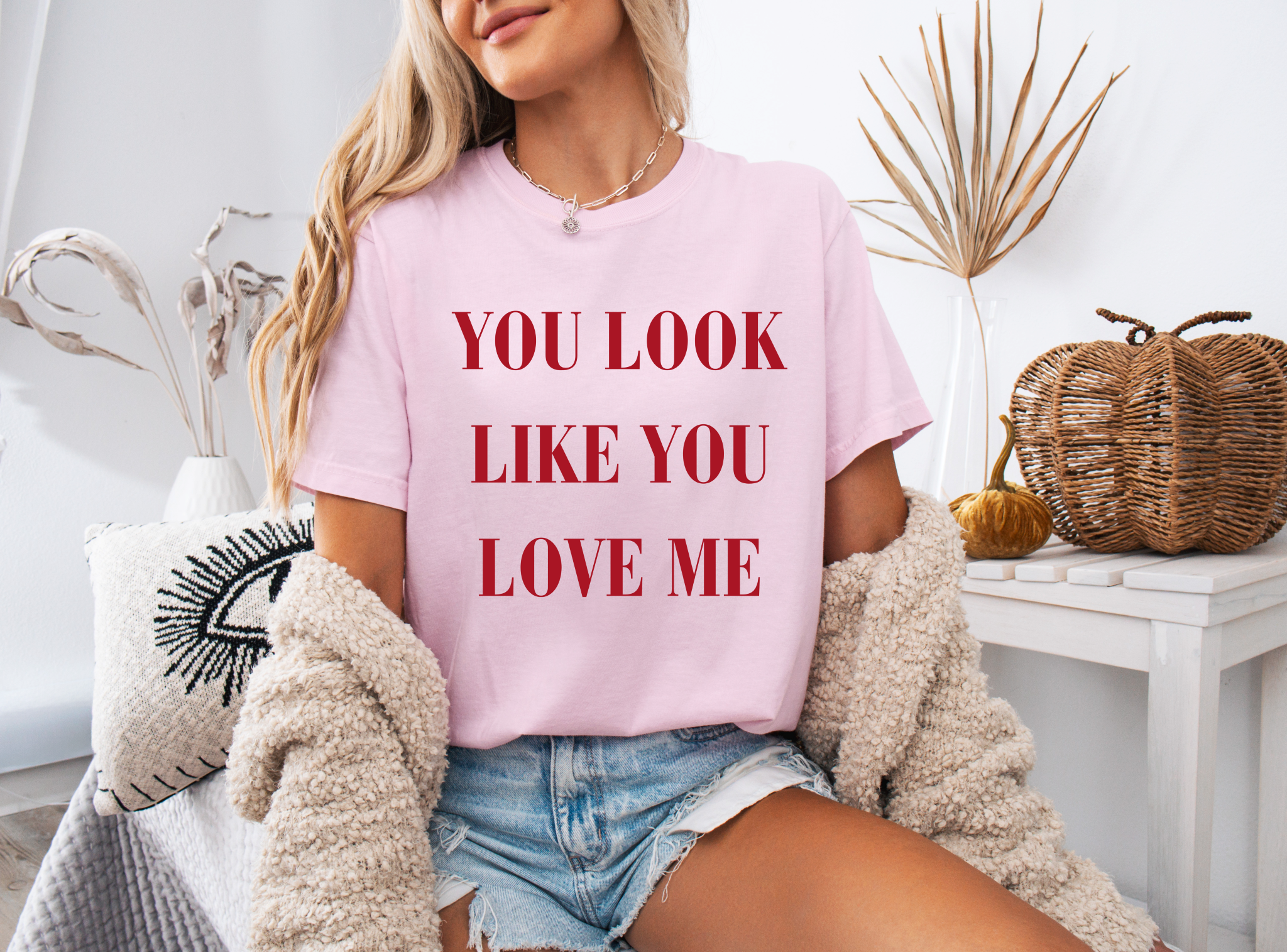 You Look Like You Love Me