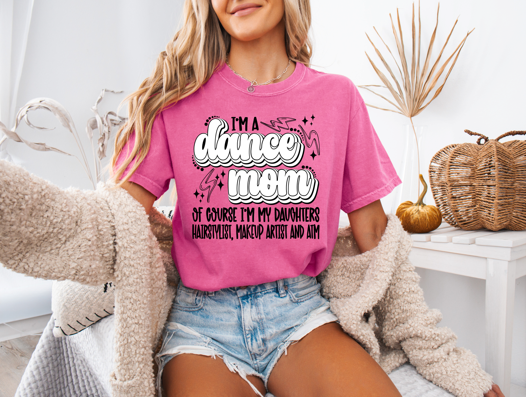 I'm A Dance Mom Of Course