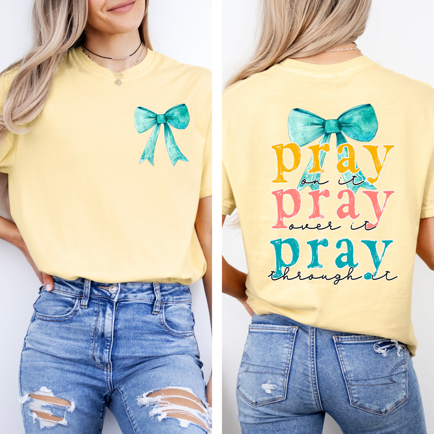 Pray On It Pray Over It Pray Through It