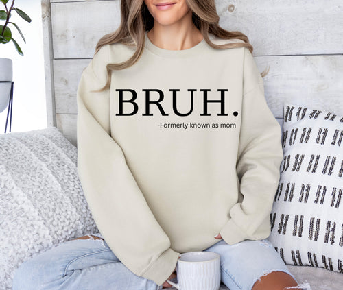Load image 1 in gallery view. BRUH. Formerly Known As Mom