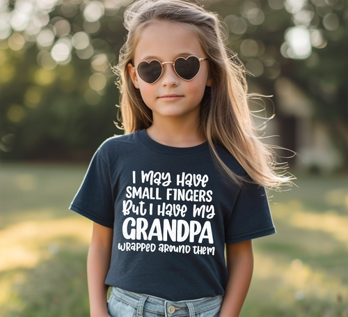 Load image 1 in gallery view. I May Have Small Fingers But I Have My Grandpa Wrapped Around Them