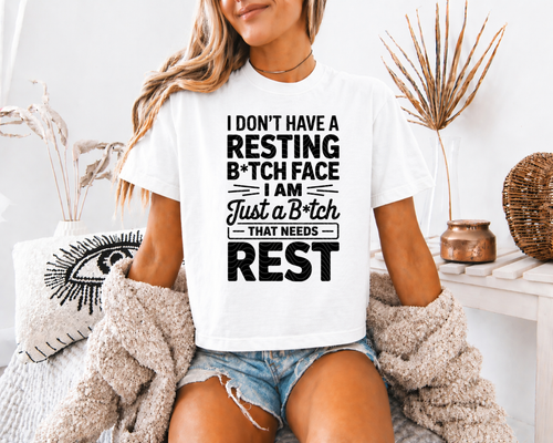 Load image 1 in gallery view. I Don't Have Resting B!tch Face
