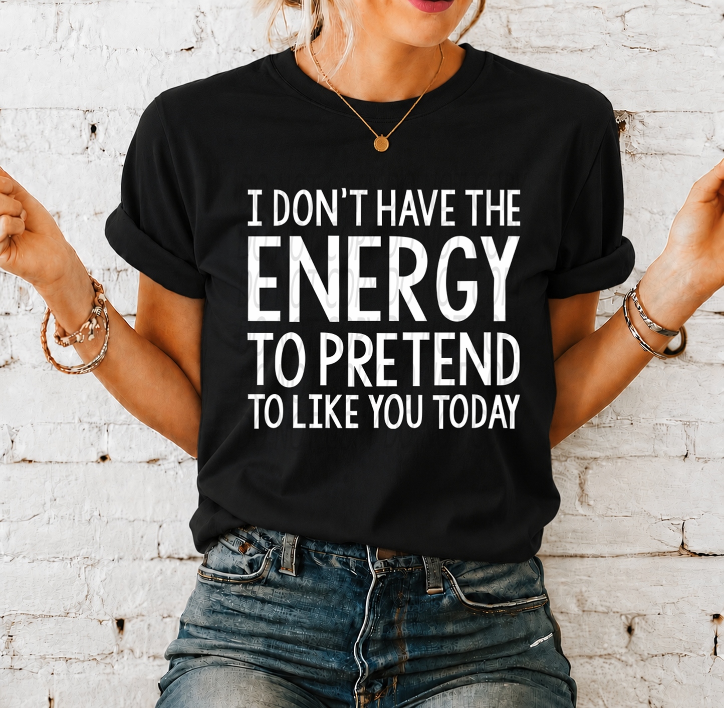 I Don't Have The Energy To Pretend To Like You Today