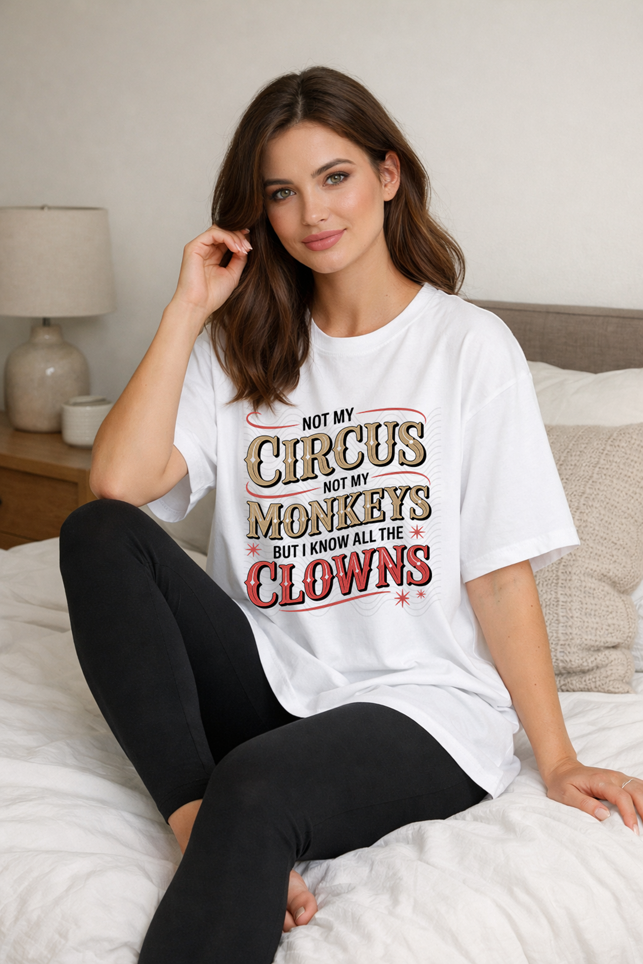 Not My Circus Not My Monkeys But I Know All The Clowns