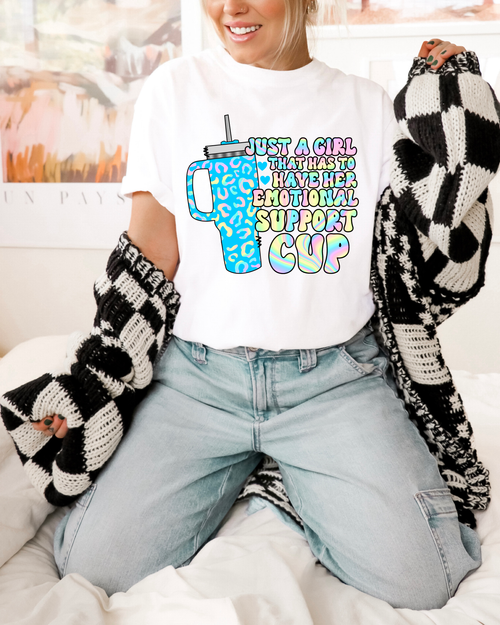 Load image 1 in gallery view. Just A Girl That Has To Have Her Emotional Support Cup