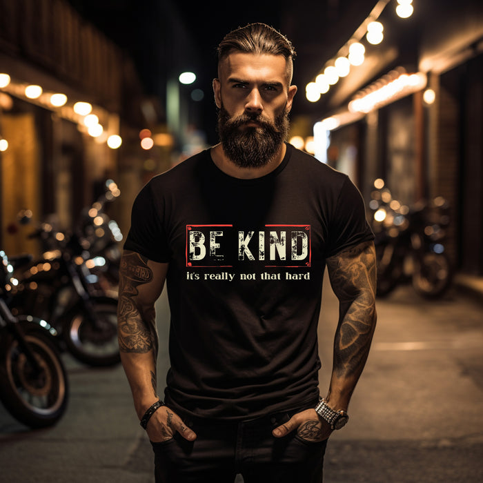 Be Kind It's Not Hard