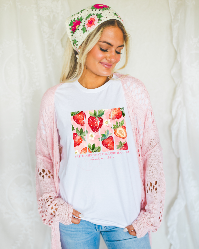 Taste And See The Lord Is So Good Strawberries