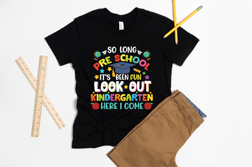 Load image 1 in gallery view. So Long Pre School It's Been Fun Look Out Kindergarten Here I Come
