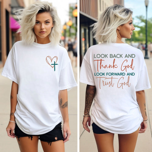 Load image 1 in gallery view. Look Back And Thank God Look Forward And Trust God