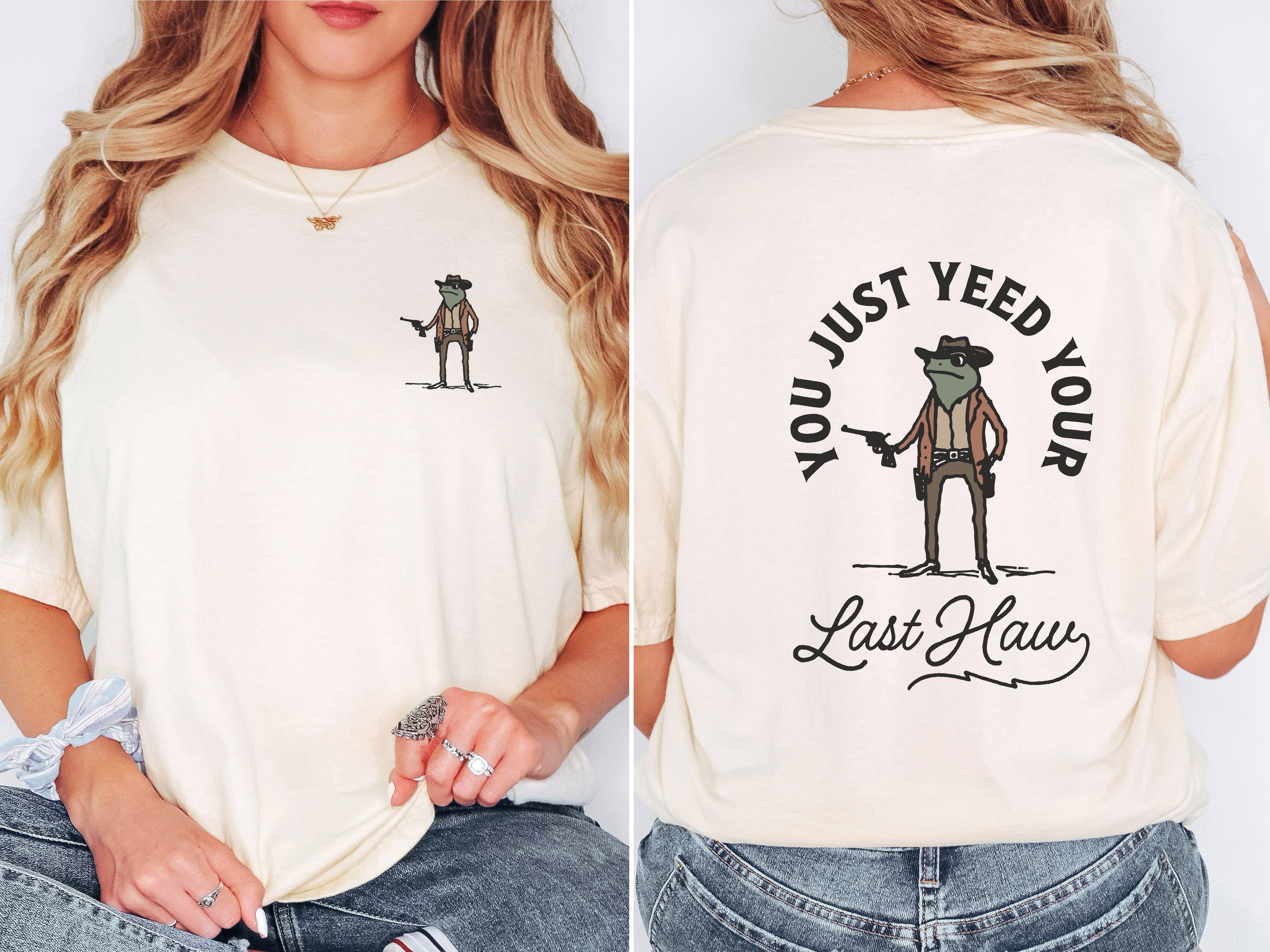 You Just Yeed Your Last Haw