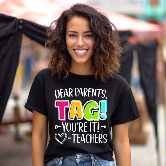 Dear Parents Tag Your It - Teachers