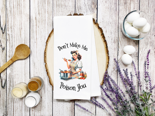 Load image 1 in gallery view. Don't Make Me Poison You